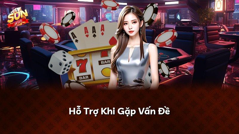 Hỗ Trợ Khi Gặp Vấn Đề