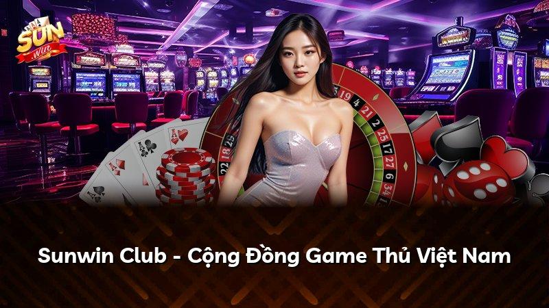 Sunwin Club - Cộng Đồng Game Thủ Việt Nam