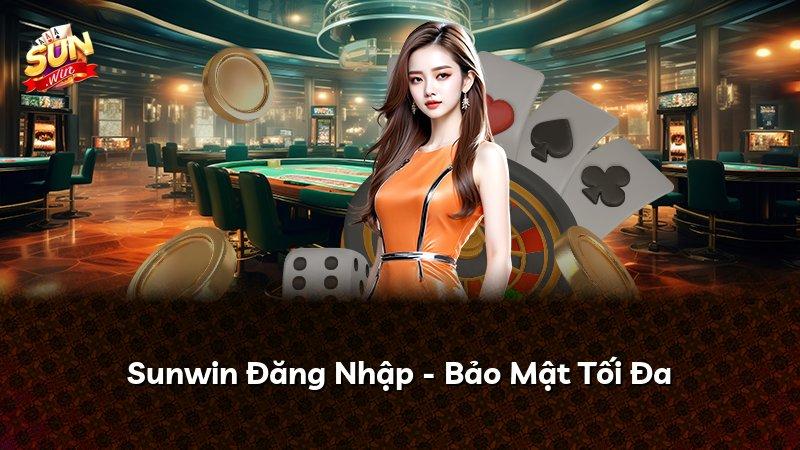Sunwin Đăng Nhập - Bảo Mật Tối Đa