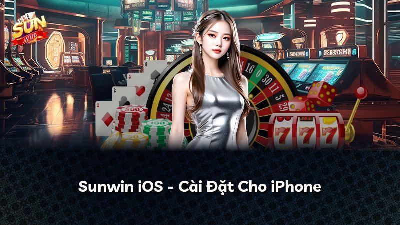 Sunwin iOS - Cài Đặt Cho iPhone